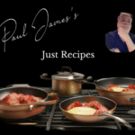 Paul James launches new weekly feature: Paul James's Just Recipes - Inspired by travel, perfected at home